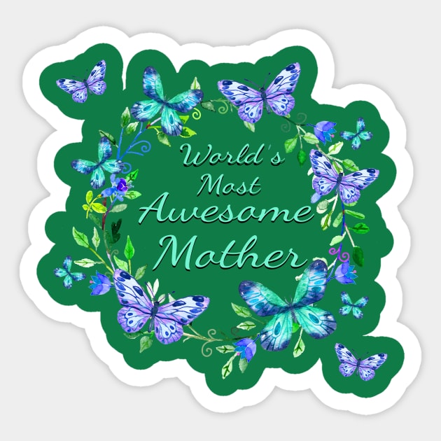 World's Most Awesome Mother Butterflies Flowers Sticker by letnothingstopyou